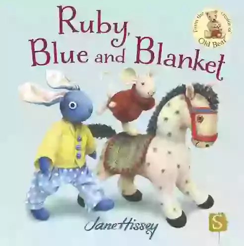 Ruby, Blue and Blanket